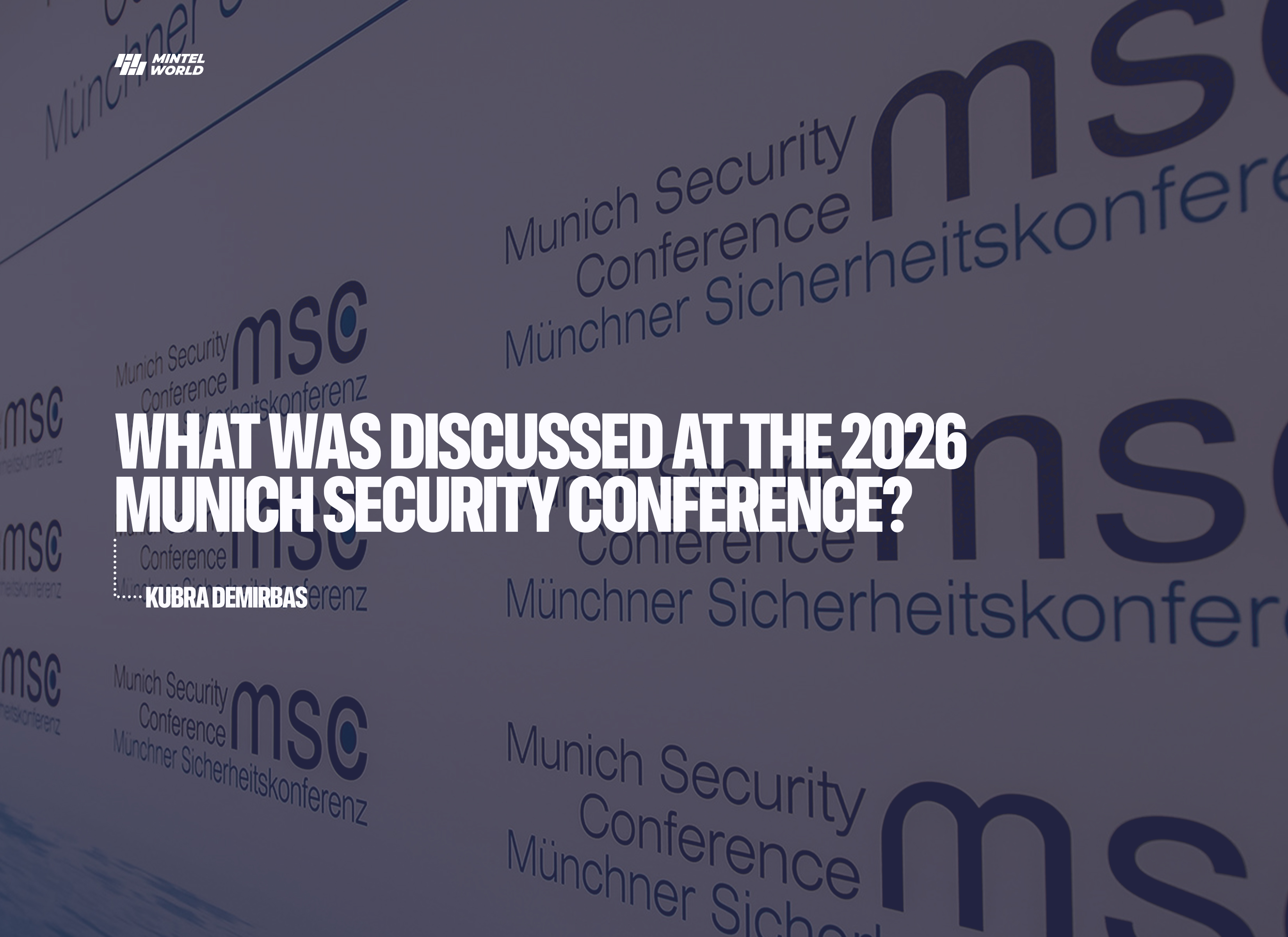 What Was Discussed at the 2026 Munich Security Conference?
