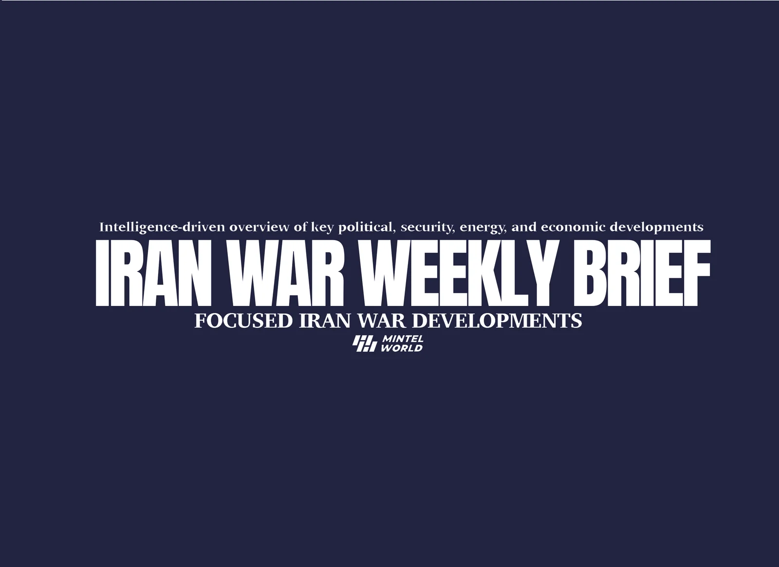Iran War Weekly Brief - 27 Ap - 2 May